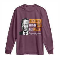 Nelson Mandela Quote Long Sleeve Shirt I Never Lose I Either Win Or I Learn