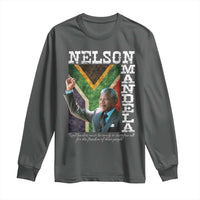 Nelson Mandela Quote Long Sleeve Shirt Real Leaders Must Be Ready To Sacrifice All For The Freedom