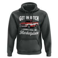 Funny Get in Bitch I Found A Deal On Marketplace Meme Hoodie - Wonder Print Shop