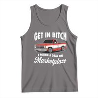 Funny Get in Bitch I Found A Deal On Marketplace Meme Tank Top - Wonder Print Shop