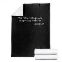Terrible Things Are Happening Outside Throw Blanket Americans Protest
