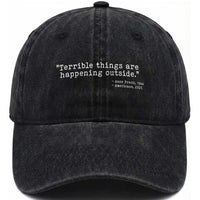 Terrible Things Are Happening Outside Washed Cotton Baseball Cap Americans Protest