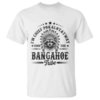I Am Chief Pokalotatwat From The Bangahoe Tribe T Shirt Funny Native American Racoon