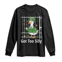 Funny Got Too Silly St Patricks Day Long Sleeve Shirt Goose Pun Humor Animal Lovers Shamrock