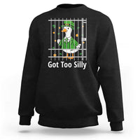 Funny Got Too Silly St Patricks Day Sweatshirt Goose Pun Humor Animal Lovers Shamrock