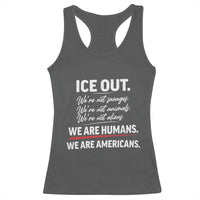 Ice Out We Are Humans We Are Americans Racerback Tank Top Abolish Ice Protest Statement