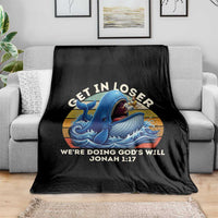 Get In Loser We're Doing God's Will Throw Blanket Funny Christian Bible