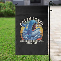 Get In Loser We're Doing God's Will Garden Flag Funny Christian Bible