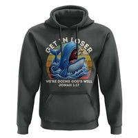 Get In Loser We're Doing God's Will Hoodie Funny Christian Bible