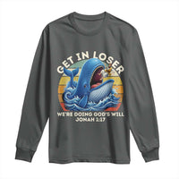Get In Loser We're Doing God's Will Long Sleeve Shirt Funny Christian Bible