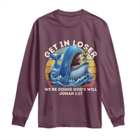 Get In Loser We're Doing God's Will Long Sleeve Shirt Funny Christian Bible