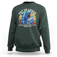 Get In Loser We're Doing God's Will Sweatshirt Funny Christian Bible