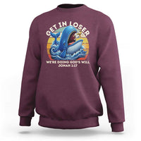 Get In Loser We're Doing God's Will Sweatshirt Funny Christian Bible