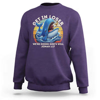 Get In Loser We're Doing God's Will Sweatshirt Funny Christian Bible