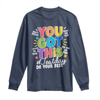 Funny Test Day You Got This Do Your Best Long Sleeve Shirt Colorful Flowers
