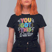 Funny Test Day You Got This Do Your Best T Shirt For Women Colorful Flowers