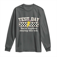 Funny Test Day You're Highkey Staying This Test Long Sleeve Shirt Teacher Pencil Lightning Bolt