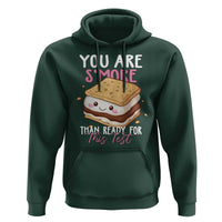 Funny You Are S'more Than Ready For This Test Hoodie Test Day Teacher