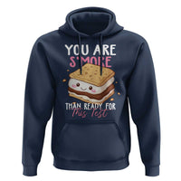 Funny You Are S'more Than Ready For This Test Hoodie Test Day Teacher