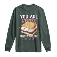 Funny You Are S'more Than Ready For This Test Long Sleeve Shirt Test Day Teacher