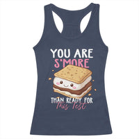 Funny You Are S'more Than Ready For This Test Racerback Tank Top Test Day Teacher