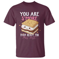 Funny You Are S'more Than Ready For This Test T Shirt Test Day Teacher