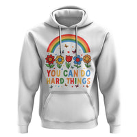Funny You Can Do Hard Things Hoodie Motivational Quote Flowers Rainbow