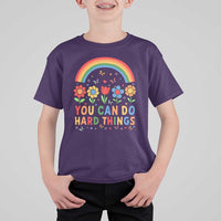 Funny You Can Do Hard Things T Shirt For Kid Motivational Quote Flowers Rainbow