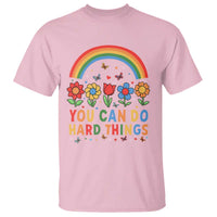 Funny You Can Do Hard Things T Shirt Motivational Quote Flowers Rainbow