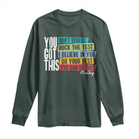 Funny Test Day You Got This Long Sleeve Shirt Don't Stress Rock The Test Teacher Testing Day