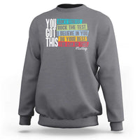 Funny Test Day You Got This Sweatshirt Don't Stress Rock The Test Teacher Testing Day