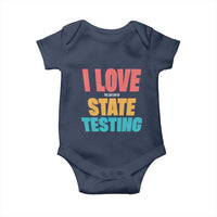 Funny Test Day Baby Onesie I Love The Last Day Of State Testing