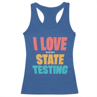 Funny Test Day Racerback Tank Top I Love The Last Day Of State Testing