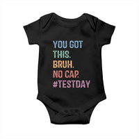 Funny Test Day You Got This Bruh No Cap Baby Onesie Testing Day Motivation