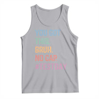 Funny Test Day You Got This Bruh No Cap Tank Top Testing Day Motivation