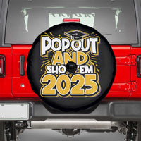 Funny Pop Out And Show Em 2025 Spare Tire Cover Senior Class Of 2025 Graduation