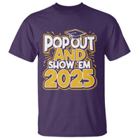 Funny Pop Out And Show Em 2025 T Shirt Senior Class Of 2025 Graduation