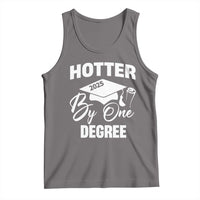 Funny Hotter By One Degree Graduation 2025 Tank Top