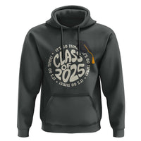 Class Of 2025 It's Go Time Hoodie Graduation Seniors 2025