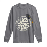 Class Of 2025 It's Go Time Long Sleeve Shirt Graduation Seniors 2025