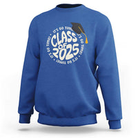 Class Of 2025 It's Go Time Sweatshirt Graduation Seniors 2025