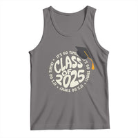 Class Of 2025 It's Go Time Tank Top Graduation Seniors 2025