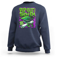 Funny Pop Out And Show Em 2025 Sweatshirt Senior 2025 Graduation