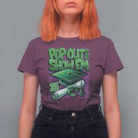 Funny Pop Out And Show Em 2025 T Shirt For Women Senior 2025 Graduation