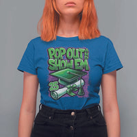 Funny Pop Out And Show Em 2025 T Shirt For Women Senior 2025 Graduation