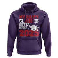 Funny My Happy Class Is Outta Here 2025 Hoodie Senior Graduation