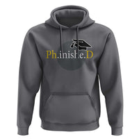 PHD Graduation PhinisheD Degree Doctorate Graduate Hoodie