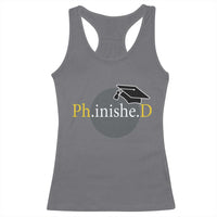 PHD Graduation PhinisheD Degree Doctorate Graduate Racerback Tank Top