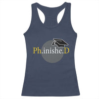 PHD Graduation PhinisheD Degree Doctorate Graduate Racerback Tank Top
