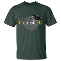 PHD Graduation PhinisheD Degree Doctorate Graduate T Shirt